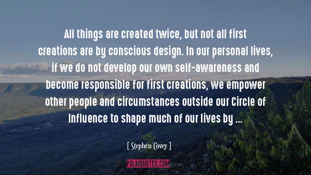 Stephen Covey Quotes: All things are created twice,