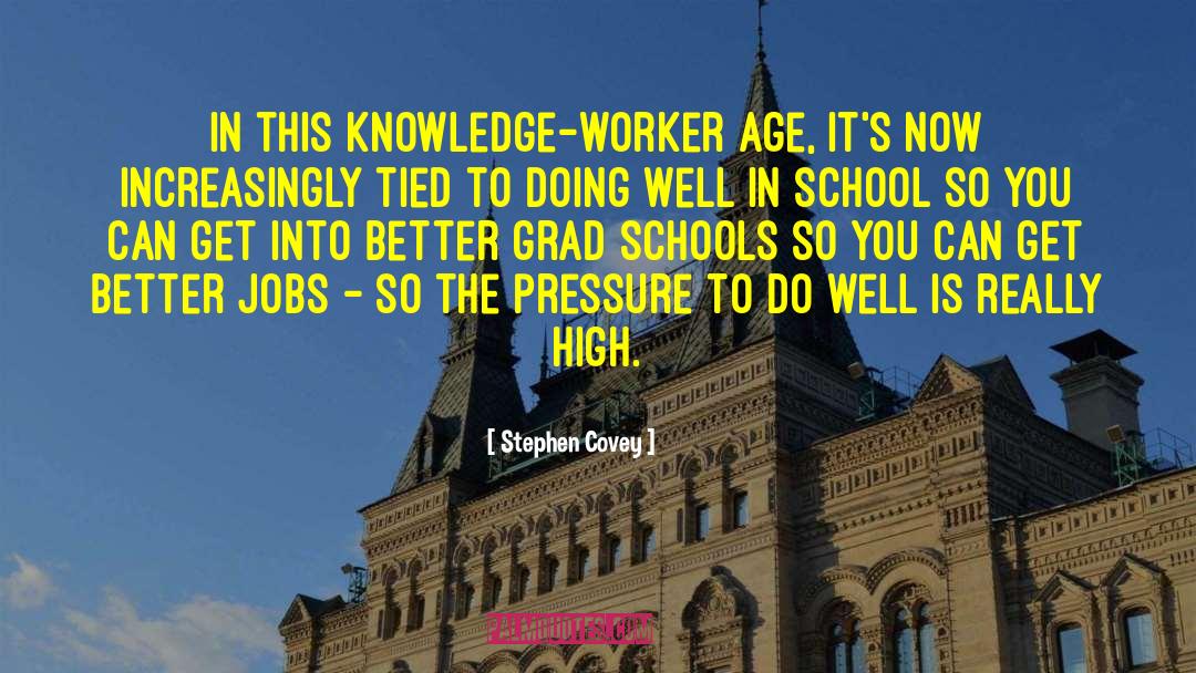 Stephen Covey Quotes: In this knowledge-worker age, it's