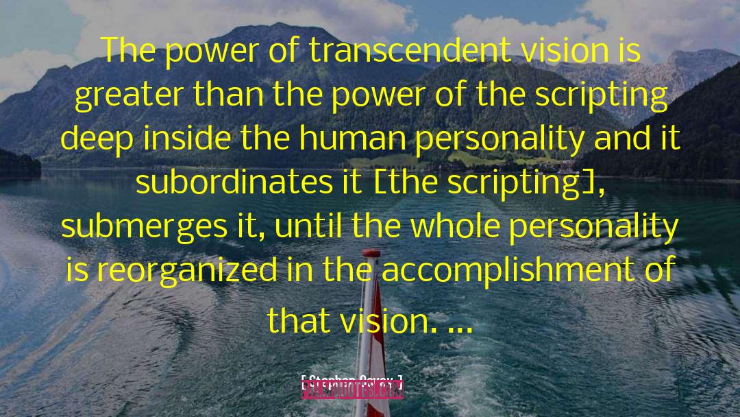 Stephen Covey Quotes: The power of transcendent vision