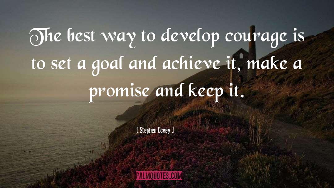 Stephen Covey Quotes: The best way to develop