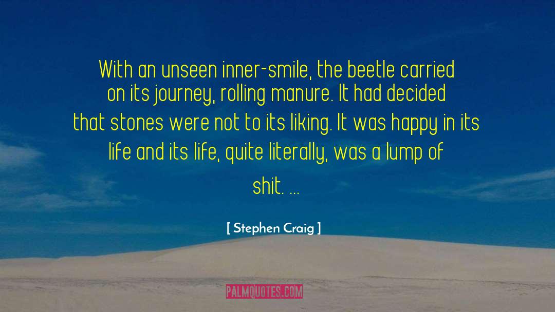 Stephen Craig Quotes: With an unseen inner-smile, the