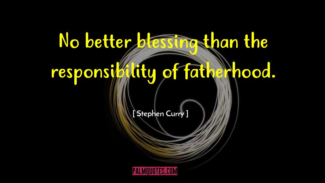 Stephen Curry Quotes: No better blessing than the