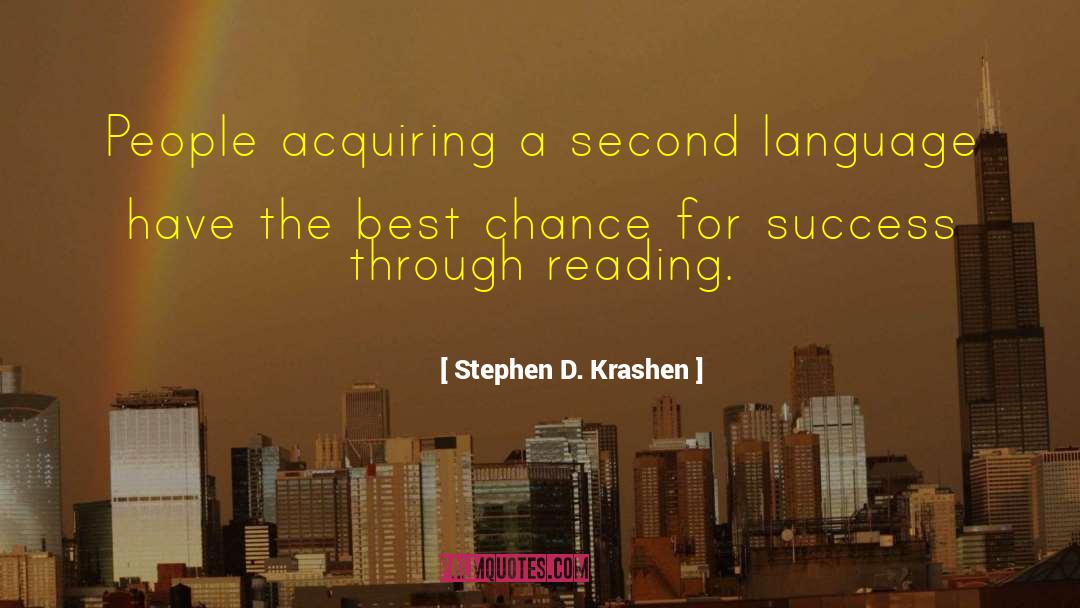 Stephen D. Krashen Quotes: People acquiring a second language