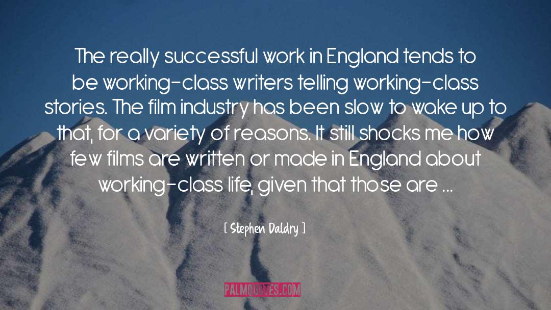 Stephen Daldry Quotes: The really successful work in