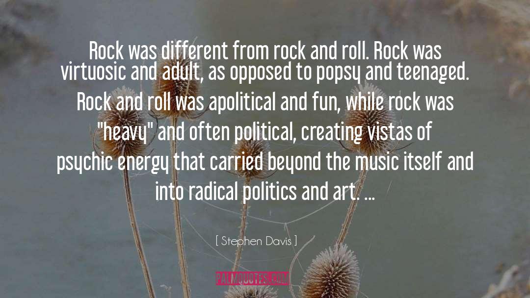 Stephen Davis Quotes: Rock was different from rock