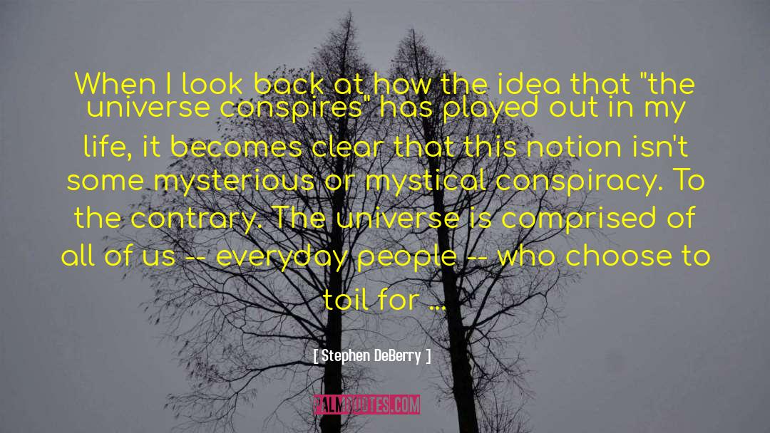 Stephen DeBerry Quotes: When I look back at