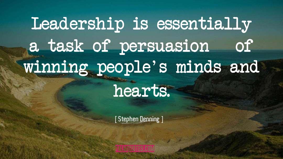 Stephen Denning Quotes: Leadership is essentially a task