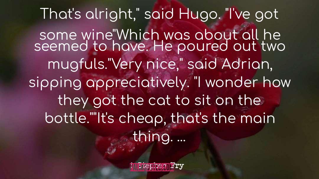 Stephen Fry Quotes: That's alright,