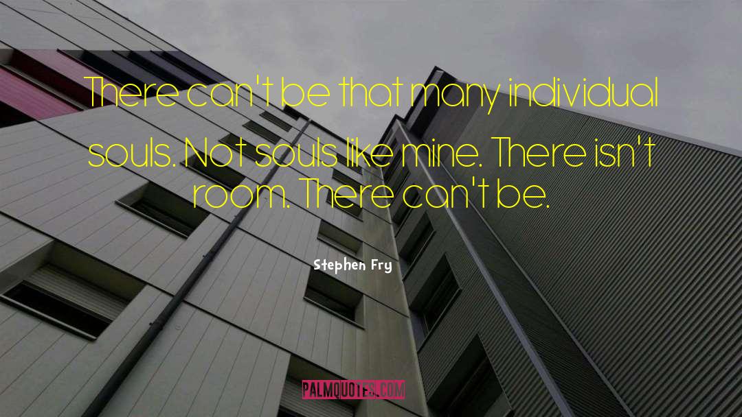 Stephen Fry Quotes: There can't be that many