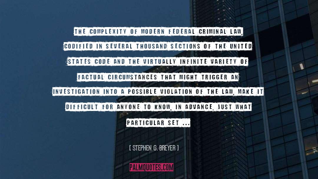 Stephen G. Breyer Quotes: The complexity of modern federal