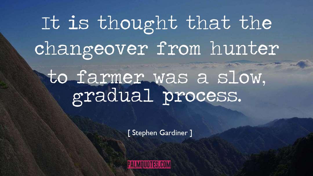 Stephen Gardiner Quotes: It is thought that the