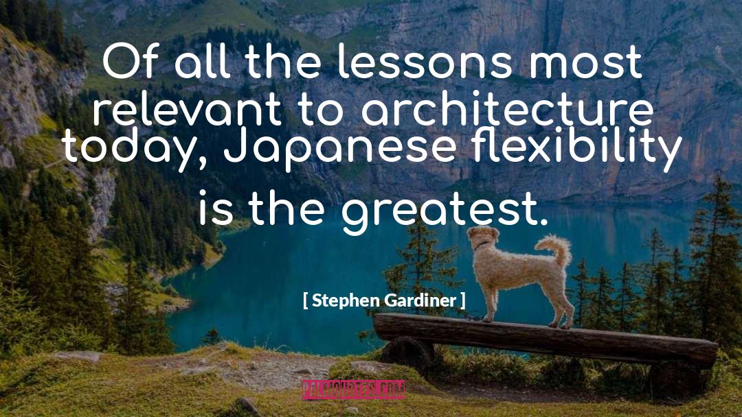 Stephen Gardiner Quotes: Of all the lessons most
