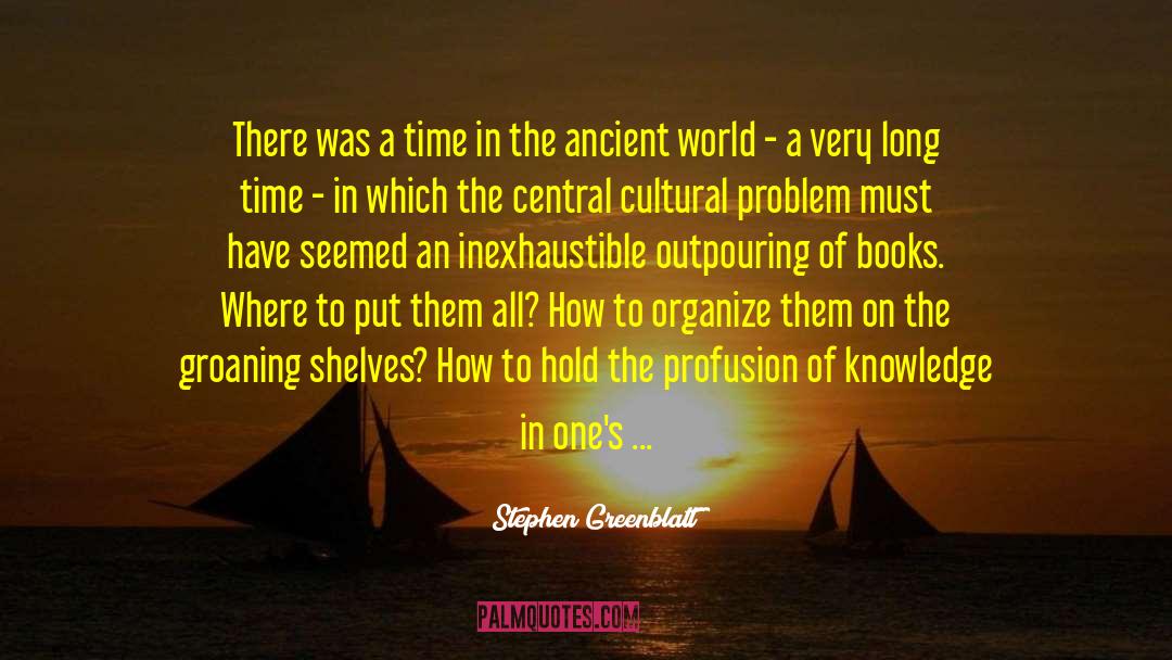 Stephen Greenblatt Quotes: There was a time in