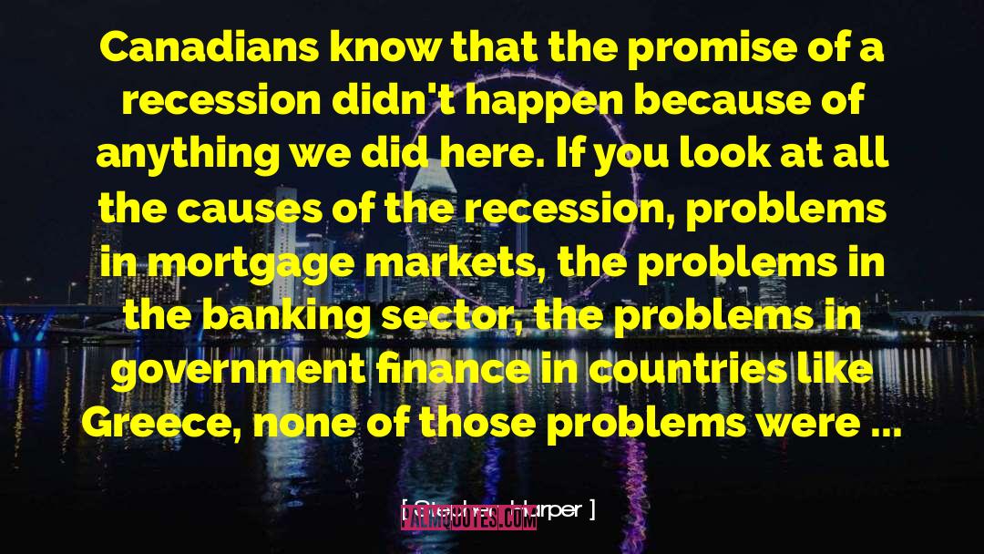 Stephen Harper Quotes: Canadians know that the promise