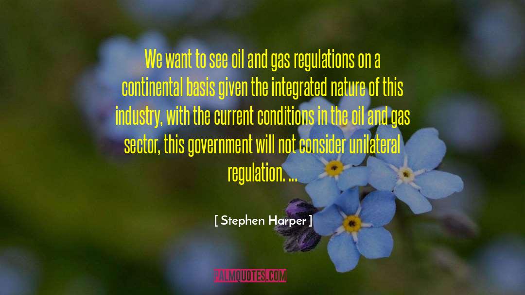 Stephen Harper Quotes: We want to see oil