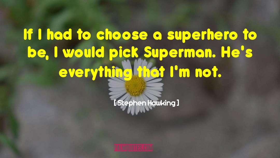 Stephen Hawking Quotes: If I had to choose