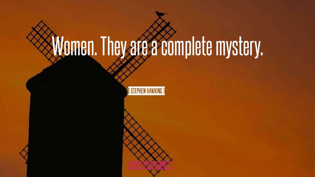 Stephen Hawking Quotes: Women. They are a complete