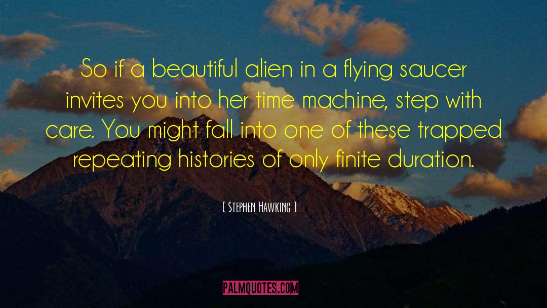 Stephen Hawking Quotes: So if a beautiful alien