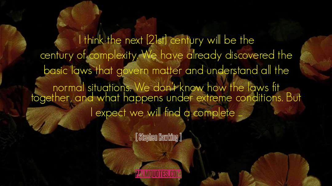 Stephen Hawking Quotes: I think the next [21st]