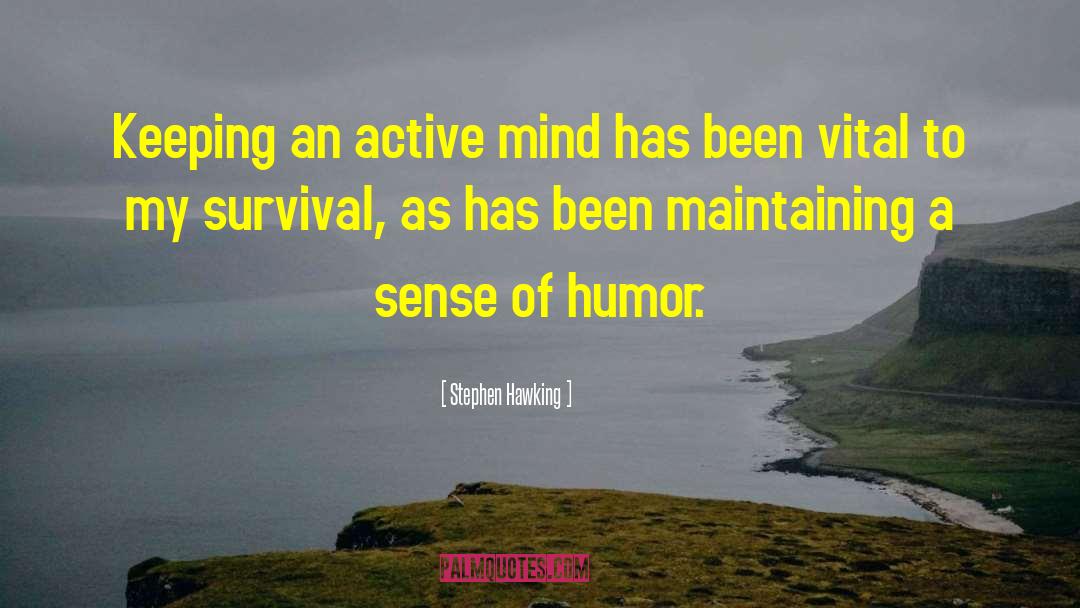 Stephen Hawking Quotes: Keeping an active mind has