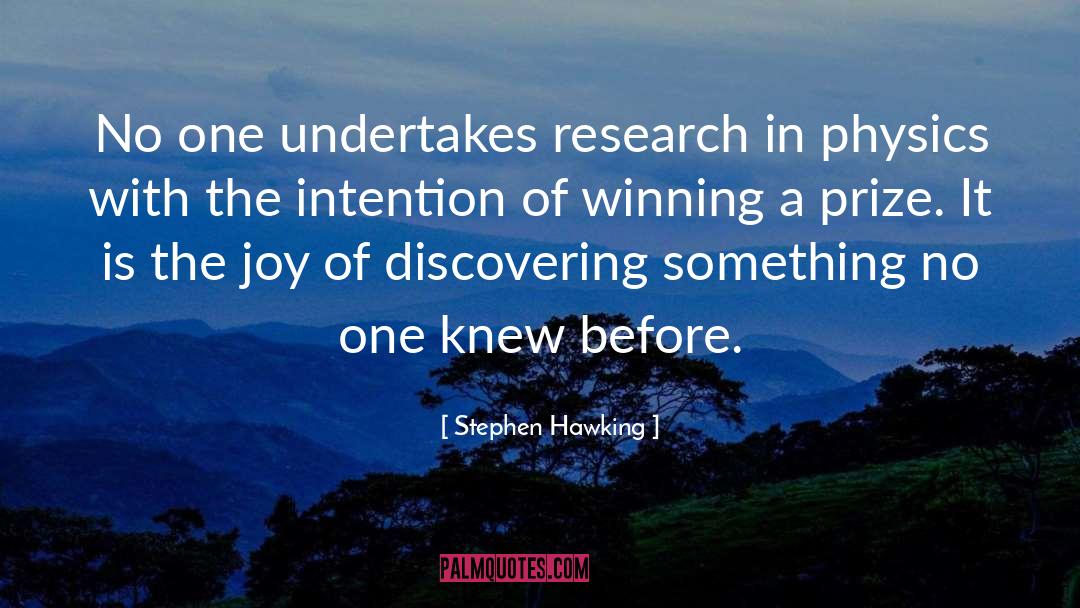 Stephen Hawking Quotes: No one undertakes research in