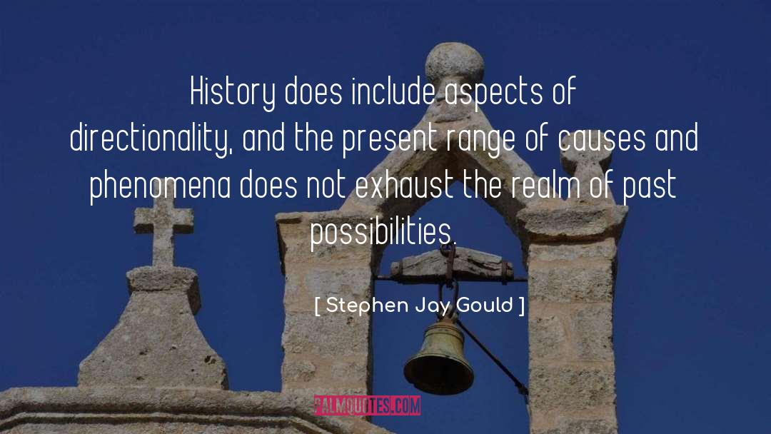 Stephen Jay Gould Quotes: History does include aspects of