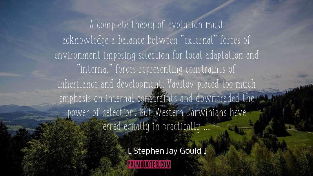 Stephen Jay Gould Quotes: A complete theory of evolution