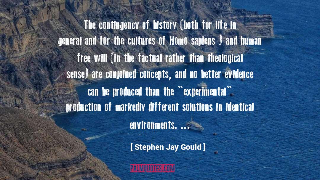 Stephen Jay Gould Quotes: The contingency of history (both