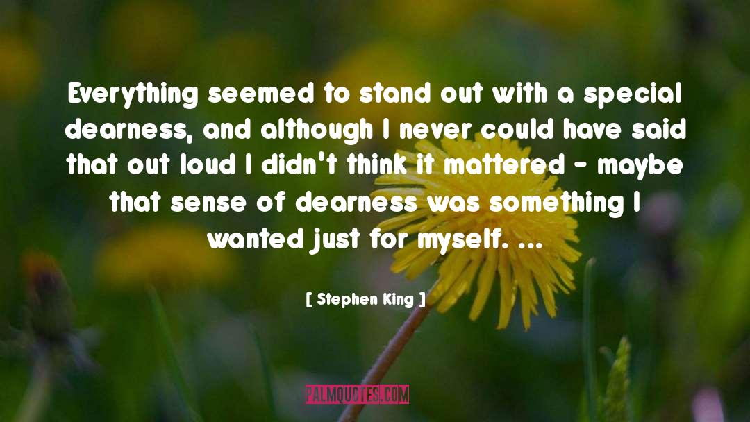 Stephen King Quotes: Everything seemed to stand out