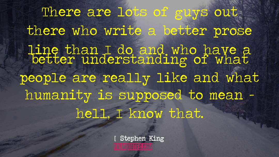 Stephen King Quotes: There are lots of guys