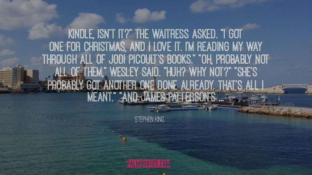 Stephen King Quotes: Kindle, isn't it?