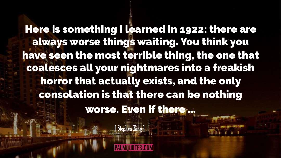 Stephen King Quotes: Here is something I learned