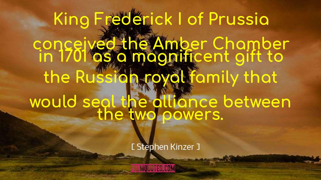 Stephen Kinzer Quotes: King Frederick I of Prussia