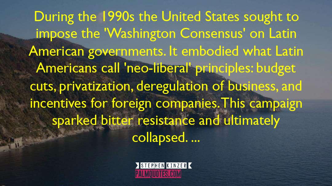 Stephen Kinzer Quotes: During the 1990s the United