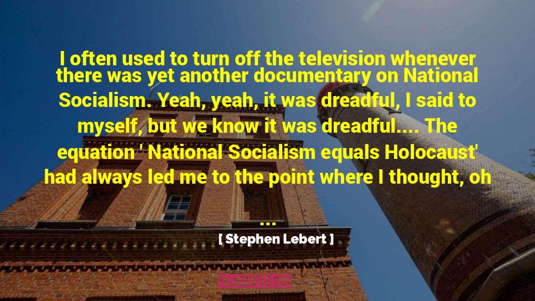 Stephen Lebert Quotes: I often used to turn
