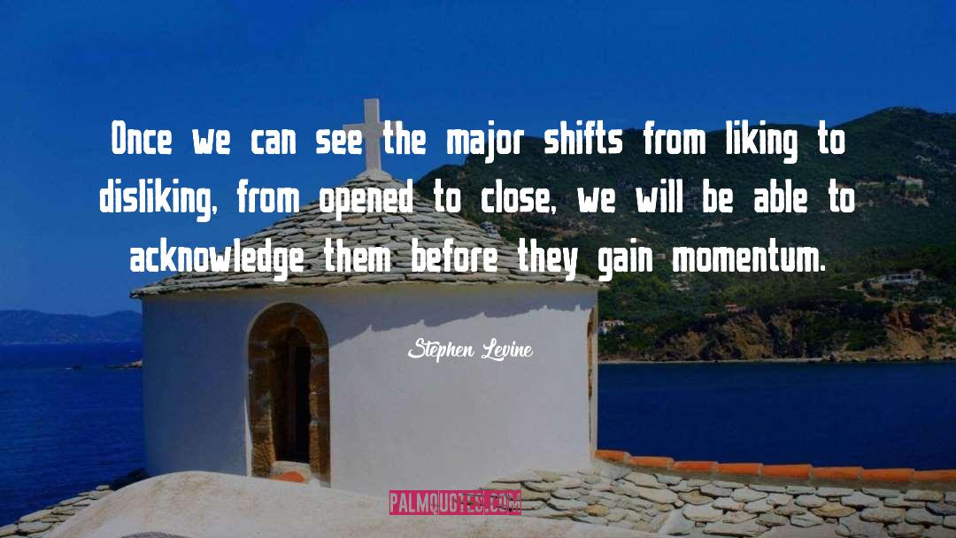 Stephen Levine Quotes: Once we can see the