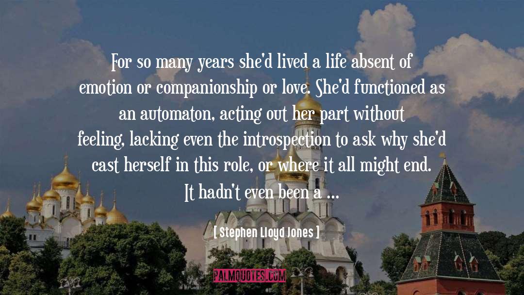 Stephen Lloyd Jones Quotes: For so many years she'd