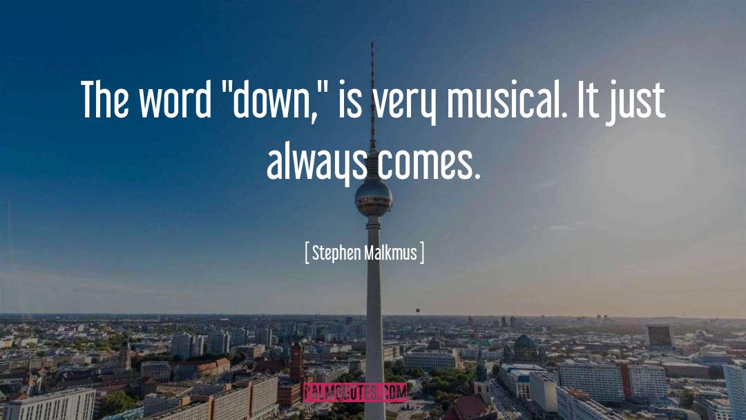 Stephen Malkmus Quotes: The word 