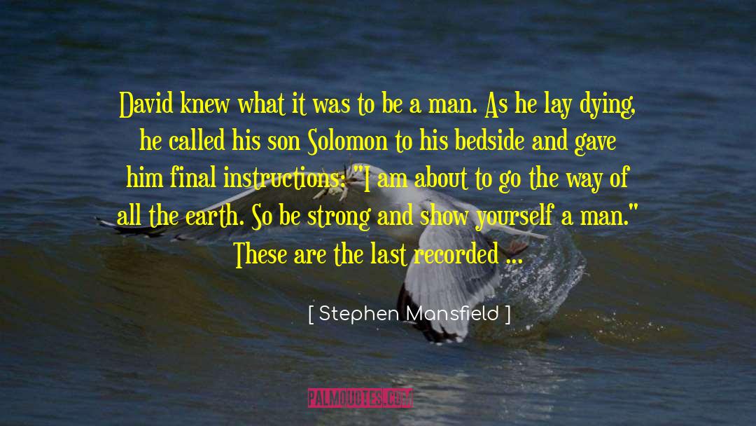 Stephen Mansfield Quotes: David knew what it was