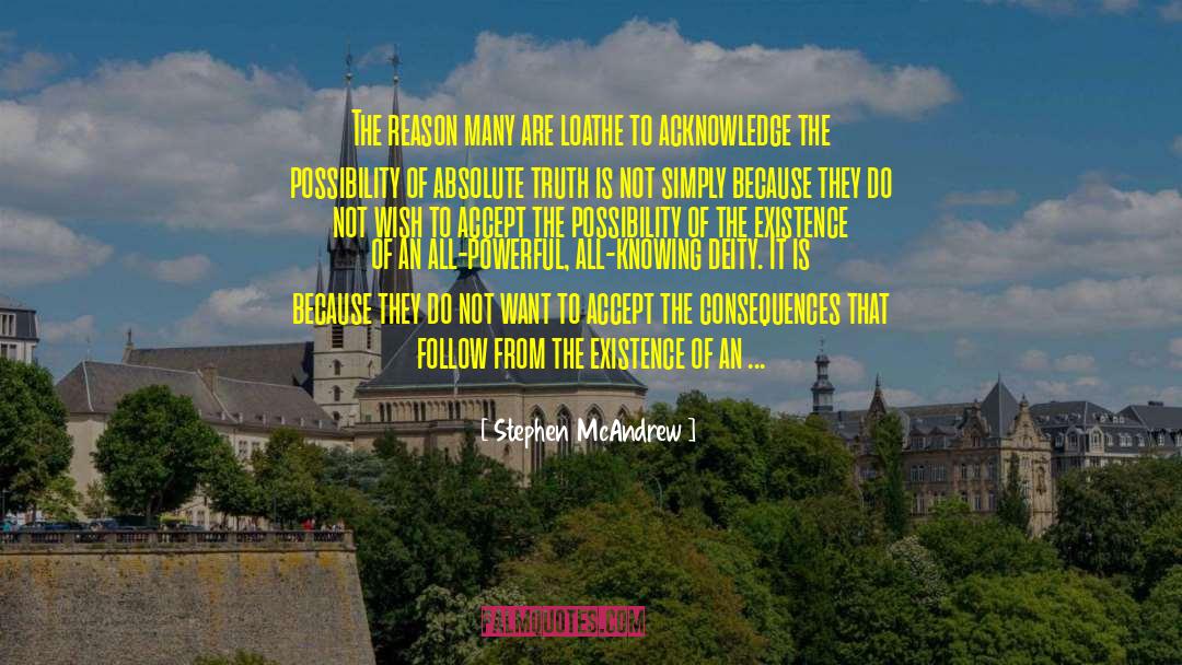 Stephen McAndrew Quotes: The reason many are loathe