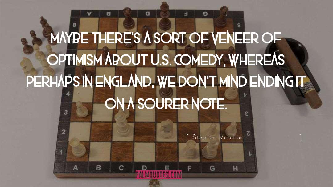 Stephen Merchant Quotes: Maybe there's a sort of
