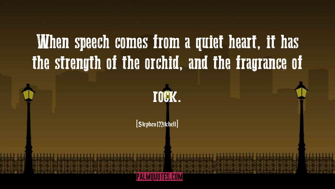 Stephen Mitchell Quotes: When speech comes from a