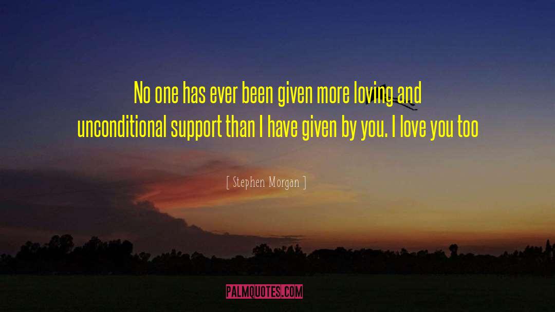 Stephen Morgan Quotes: No one has ever been