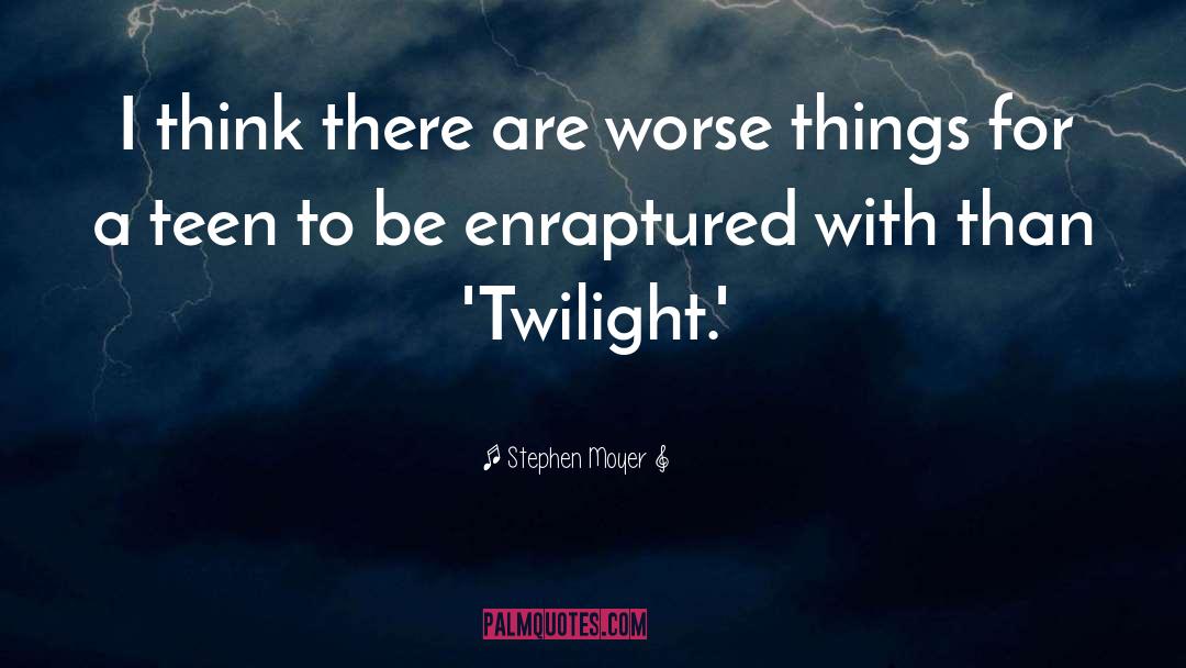 Stephen Moyer Quotes: I think there are worse