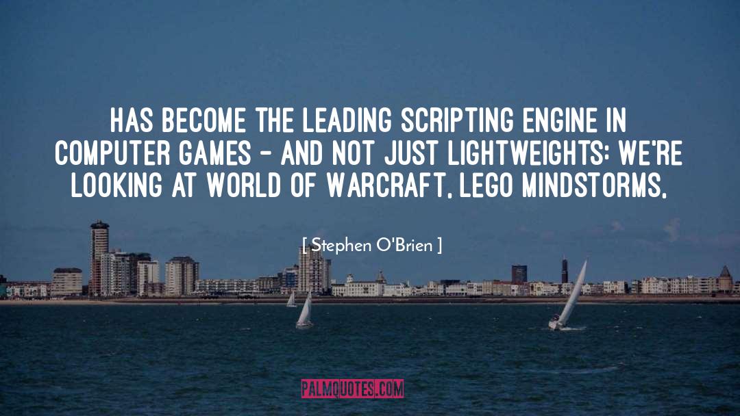 Stephen O'Brien Quotes: has become the leading scripting