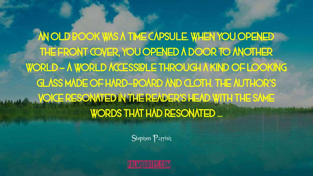 Stephen Parrish Quotes: An old book was a