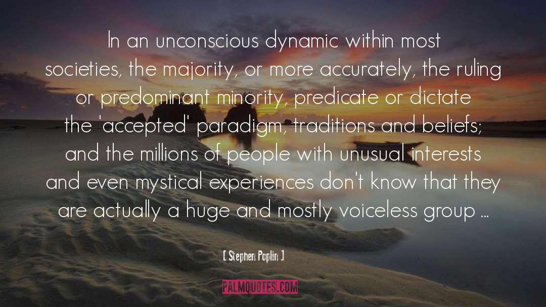 Stephen Poplin Quotes: In an unconscious dynamic within