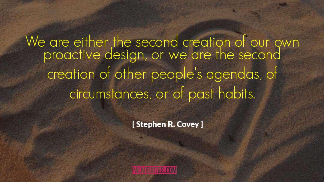 Stephen R. Covey Quotes: We are either the second