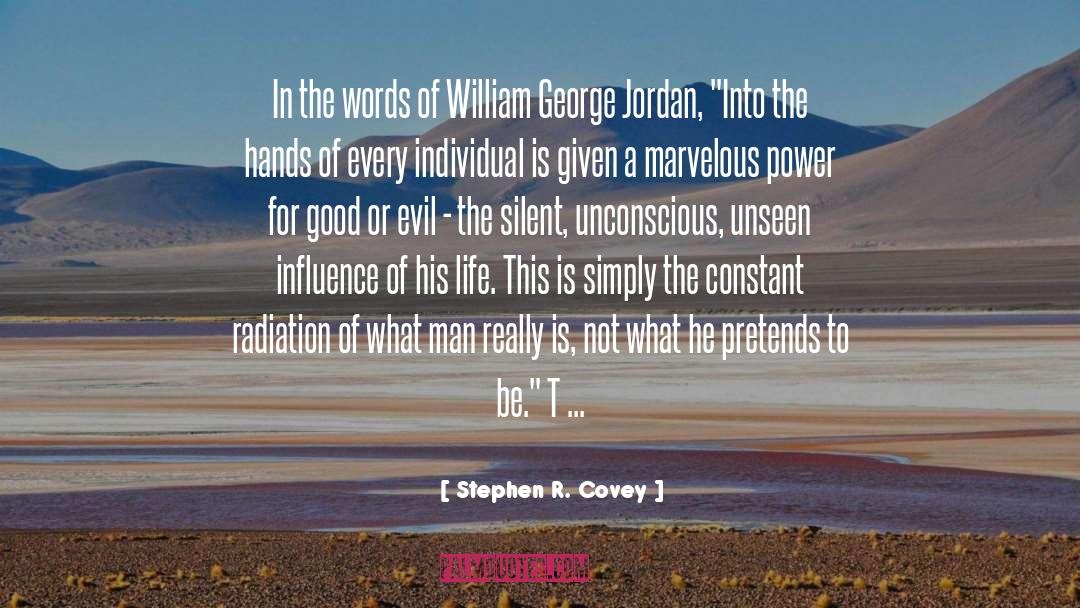 Stephen R. Covey Quotes: In the words of William