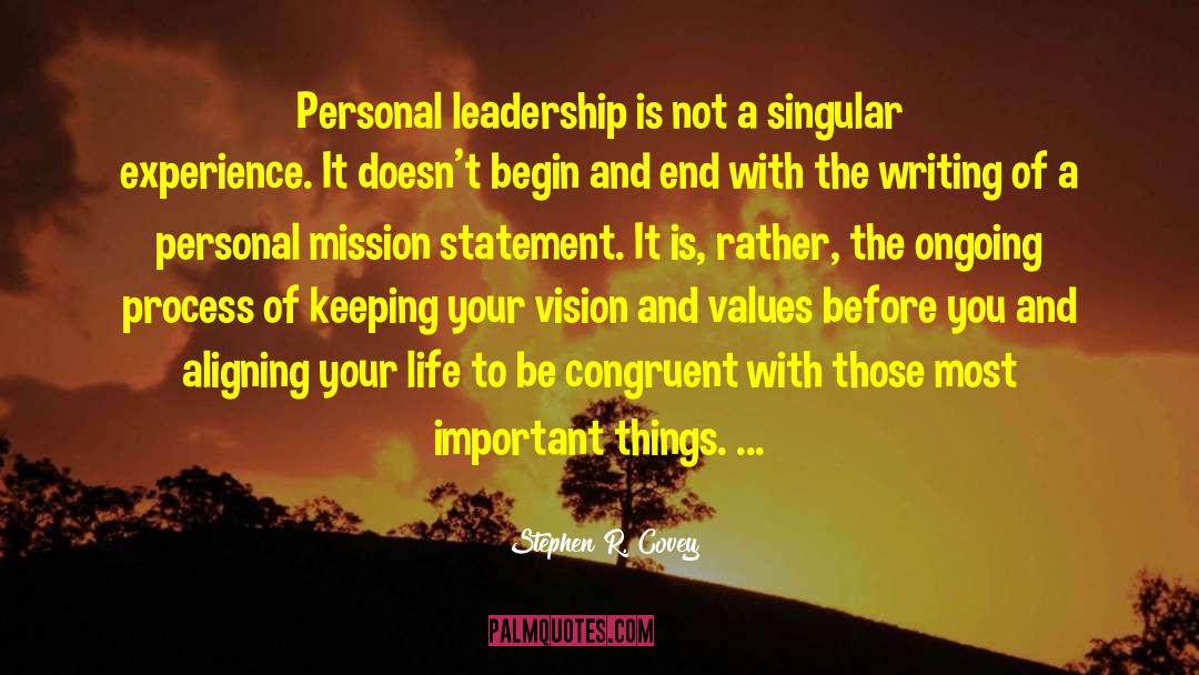Stephen R. Covey Quotes: Personal leadership is not a